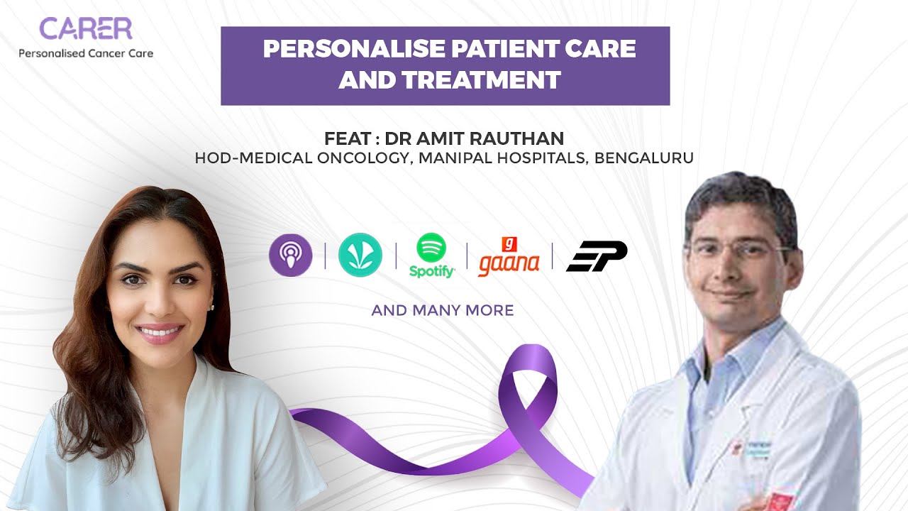 Personalised Cancer Care and Treatment Feat Dr. Amit Rauthan